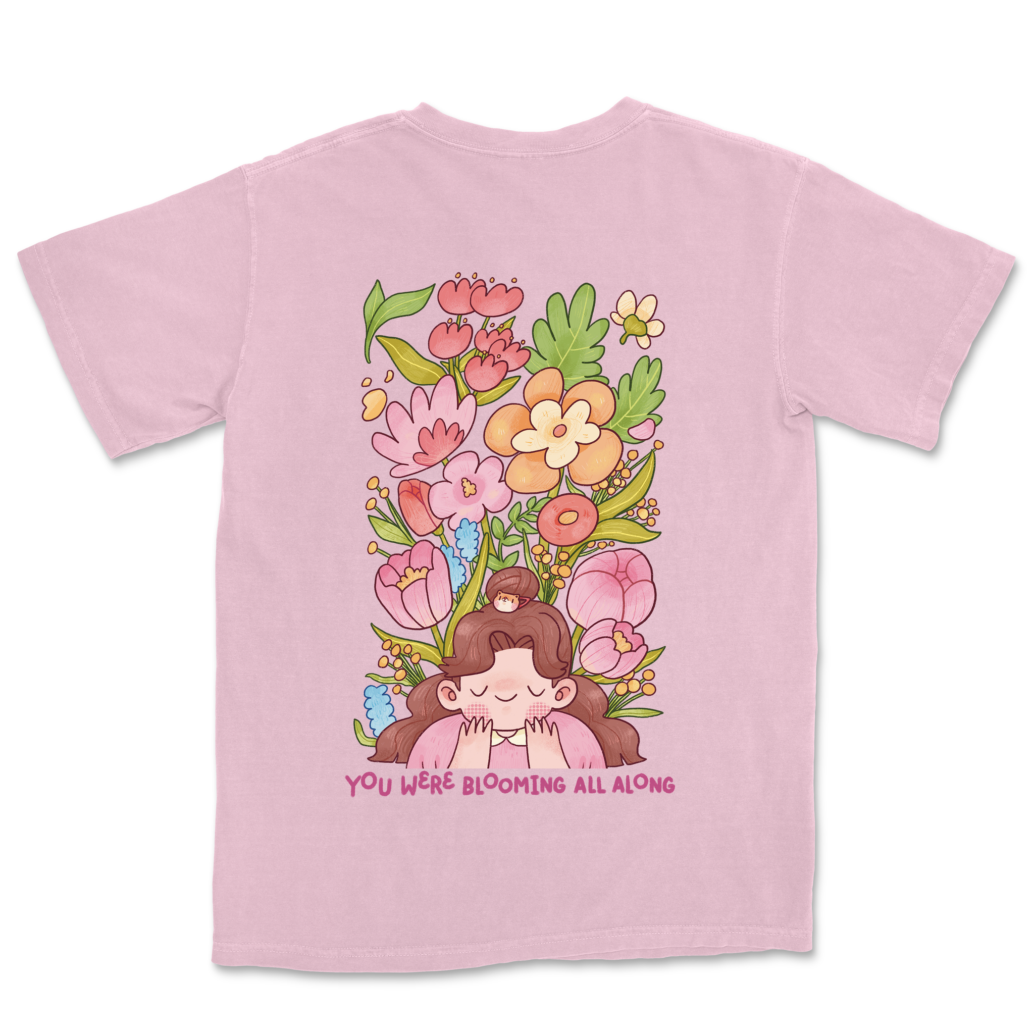 You Were Blooming All Along T-Shirt - Blossoms